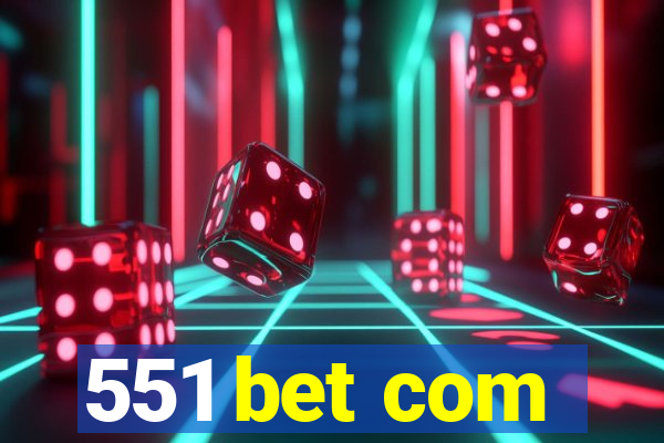 551 bet com